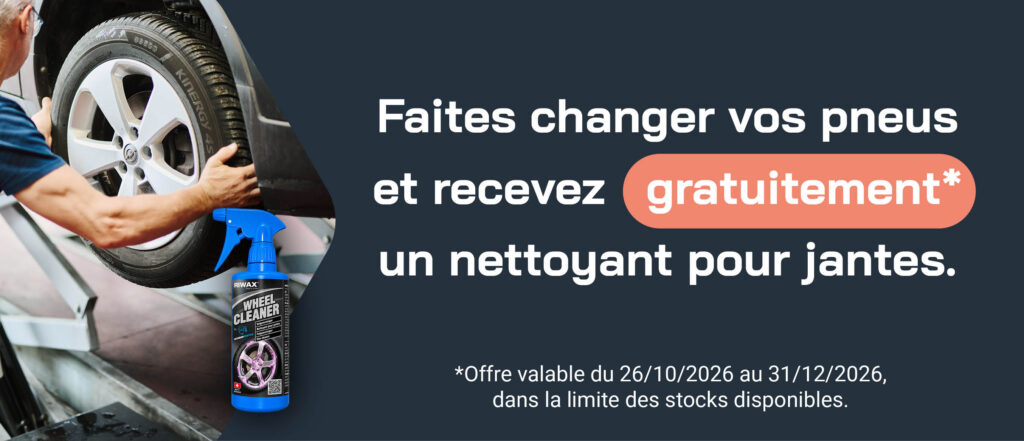 Faites changer vos pneus et recevez gratuitement* un nettoyant pour jantes. Offre valable du 26/10/2026 au 31/12/2026 inclus.